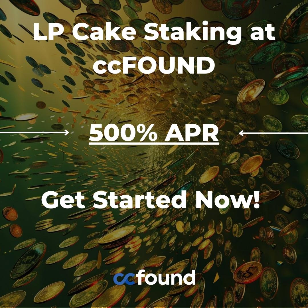 Supercharge your earnings - LP Cake Staking on ccFOUND! 🎂